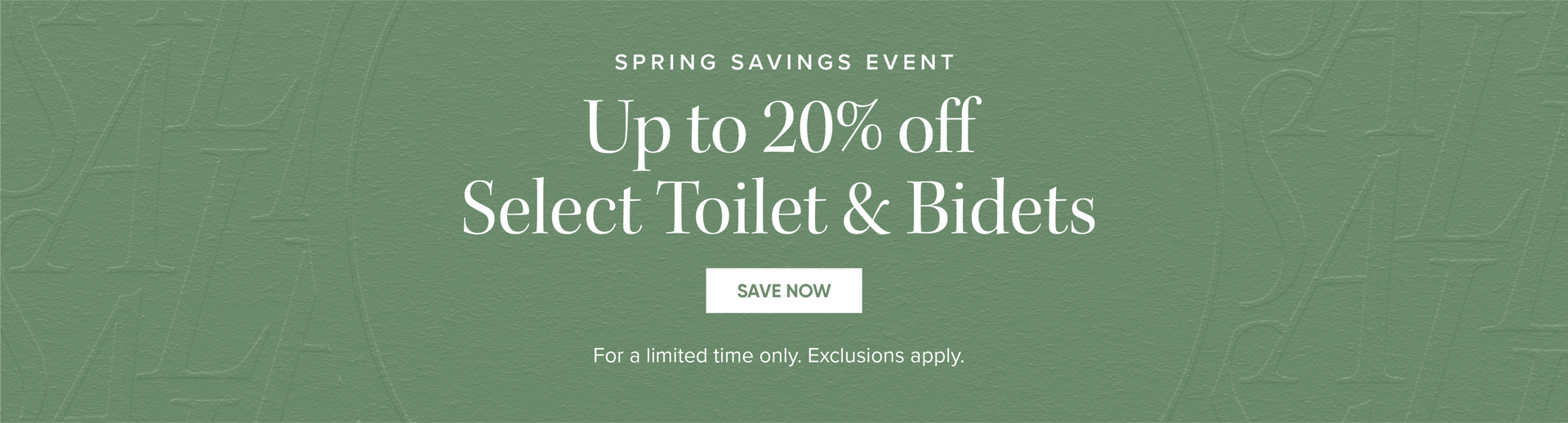 Spring Savings Event - Up to 20% off Select Toilet & Bidets - Save Now - For a limited time only. Exclusions apply.