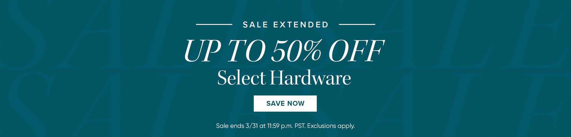Sale Extended - Up to 50% Off Select Hardware, Save Now