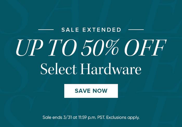 Sale Extended - Up to 50% Off Select Hardware, Save Now