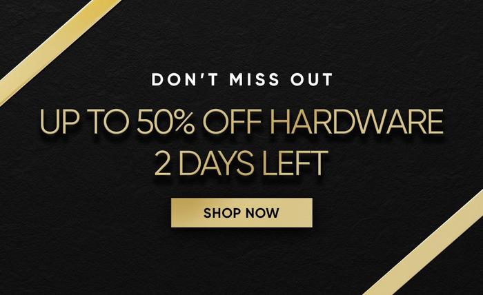 The Annual Style Sale - Up to 50% Off Hardware 2 Days Left