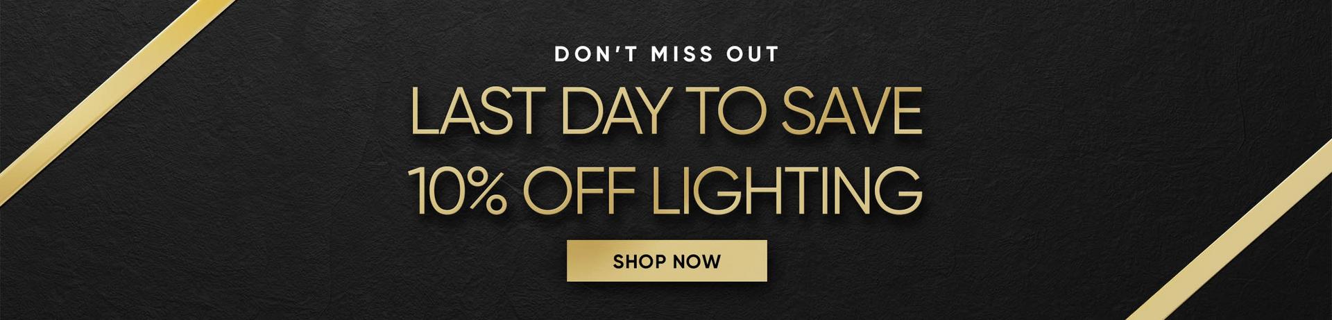 Last Day to Save 10% Off Lighting